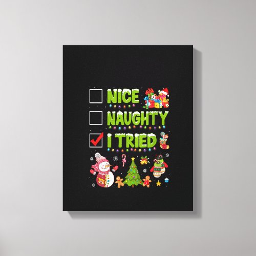 Womens Nice Naughty I Tried Funny Christmas Tree L Canvas Print