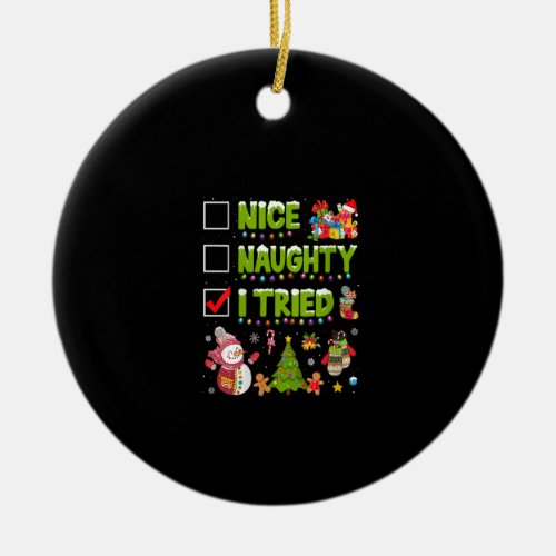 Womens Nice Naughty I Tried Funny Christmas Tree L Ceramic Ornament