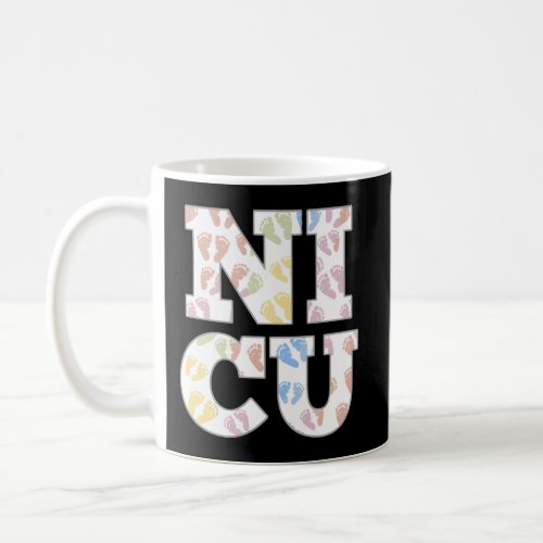 Womens Nicu Nicu Nurse Team Nicu Nicu Rn Nicu Baby Coffee Mug