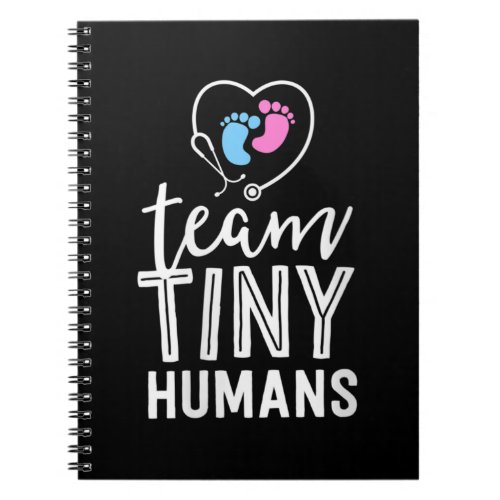 Womens NICU Nurse Shirt Team Tiny Humans Gift Notebook