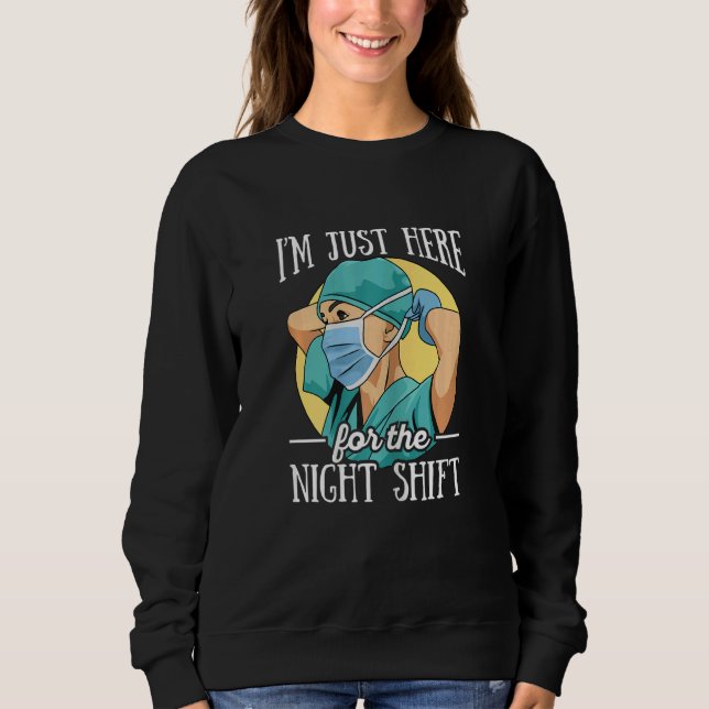 Womens Night Shift Nurse Appreciation Quote for a  Sweatshirt (Front)