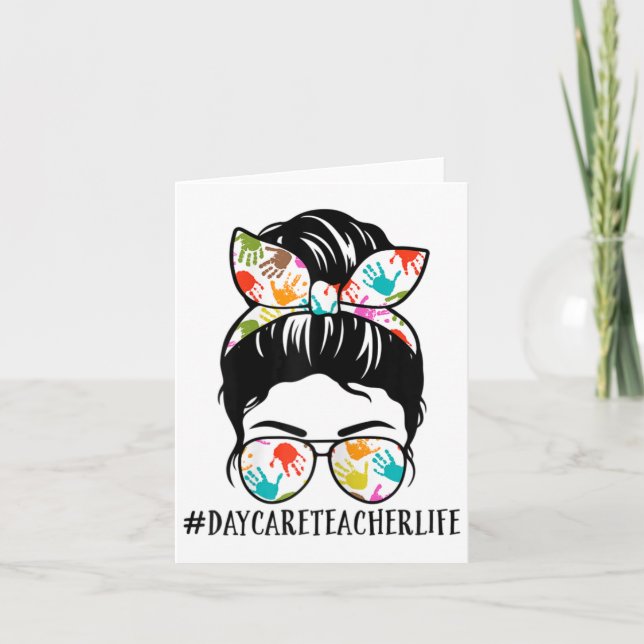 Womens Nn Daycare Teacher Life Messy Bun Mom Woman Card (Front)