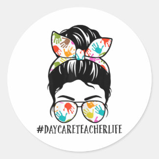 Womens Nn Daycare Teacher Life Messy Bun Mom Woman Classic Round Sticker