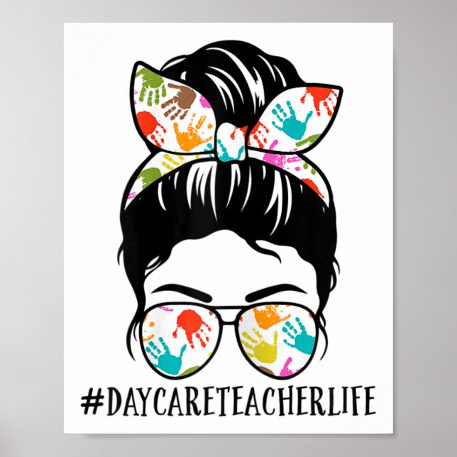 Womens Nn Daycare Teacher Life Messy Bun Mom Woman Poster (Front)