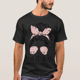 Womens Nn Messy Bun Nail Tech Life Nail Artist T-Shirt