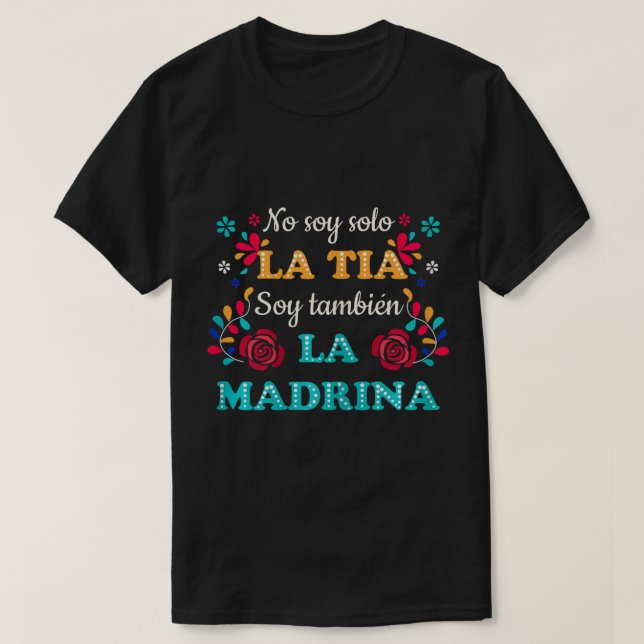 Womens No Soy Solo La Tia Soy Tambien La Madrina T T-Shirt (Design Front)
