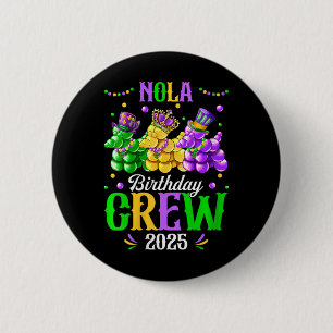 Womens Nola Birthday Crew 2025 New Orleans Mardi G Button