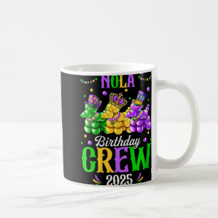 Womens Nola Birthday Crew 2025 New Orleans Mardi G Coffee Mug