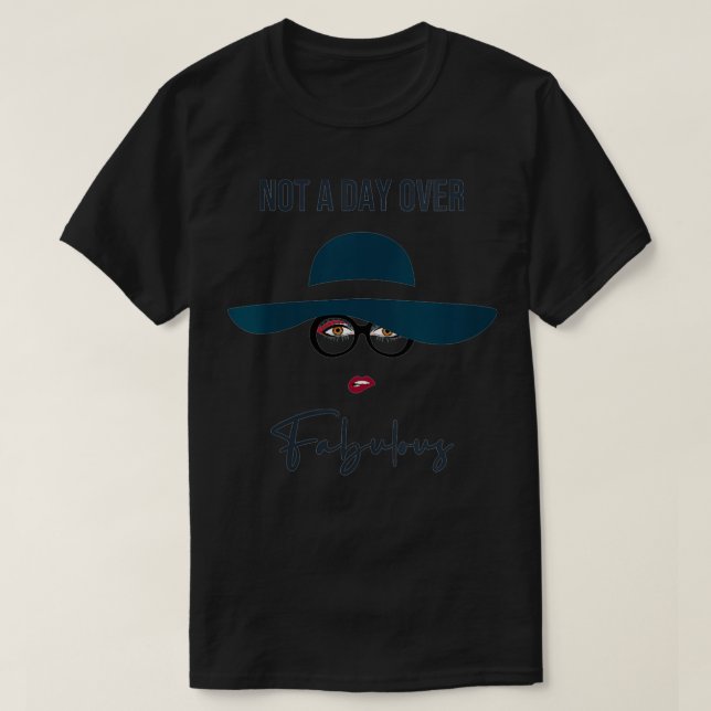 Womens Not A Day Over Fabulous  Women Birthday Gif T-Shirt (Design Front)