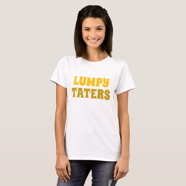 Women's novelty Tee LUMPY TATERS T-shirt (Front Full)