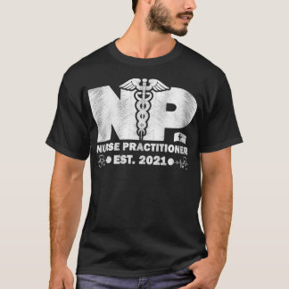 Womens NP Graduation NP Established 2021 Nurse Pra T-Shirt
