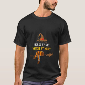 Womens Nurse By Day Witch By Night Funny Halloween T-Shirt