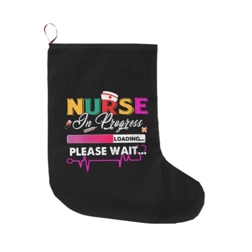 Womens Nurse In Progress Nurse Funny Nursing Large Christmas Stocking