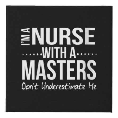 Womens Nurse Masters Degree MSN Nursing Student Faux Canvas Print