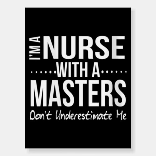 Womens Nurse Masters Degree MSN Nursing Student Foam Board