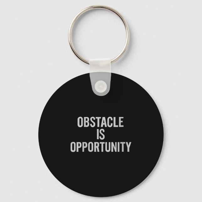 Womens Obstacle Is Opportunity. Stoic, Wisdom, Vin Keychain (Front)