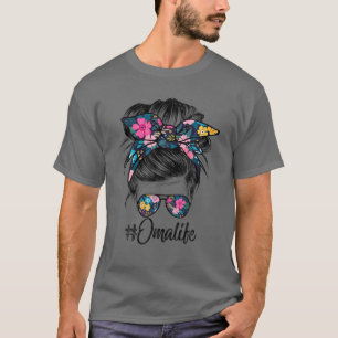 Womens Oma Life Messy Hair Bun Floral Women Mother T-Shirt