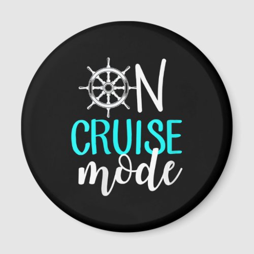 Womens On Cruise Mode Cruise Vacation Family Magnet