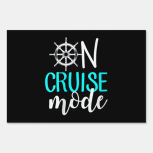 Womens On Cruise Mode Cruise Vacation Family Sign