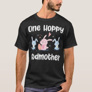 Womens One Hoppy Godmother Cute Easter Bunny Egg H T-Shirt