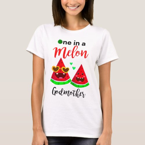 Womens One In A Melon Godmother Watermelon Cute T_Shirt