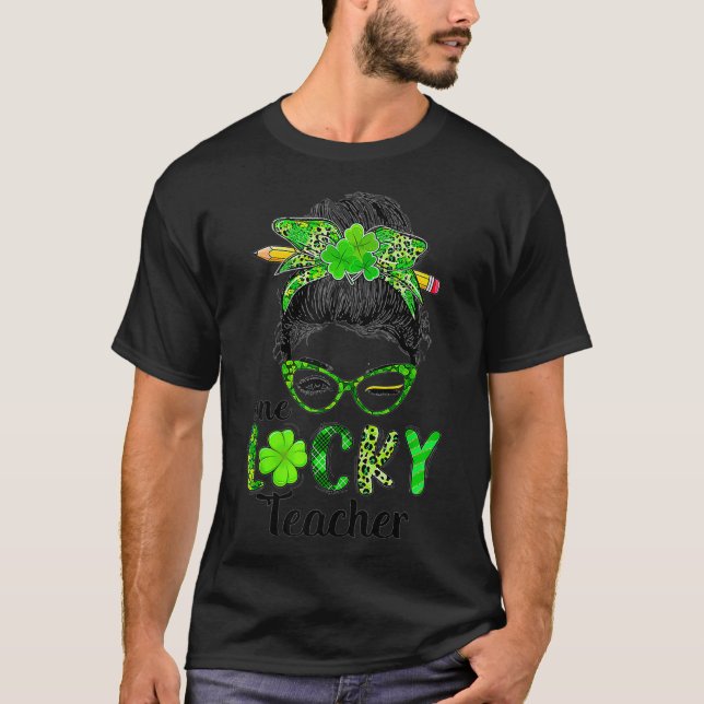 Womens One Lucky Teacher Funny St Patricks Day Mes T-Shirt (Front)