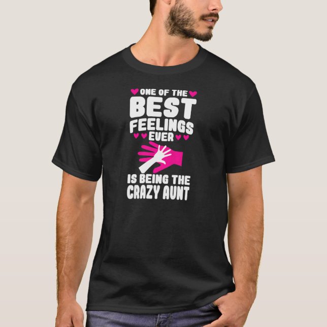 Womens one of feelings ever is being the crazy aun T-Shirt (Front)
