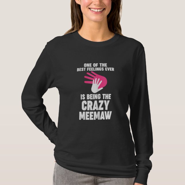 Womens one of the best feelings ever is meemaw gra T-Shirt (Front)