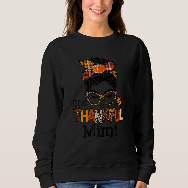 Womens One Thankful Mimi Cute Messy Bun Fall Autum Sweatshirt (Front)