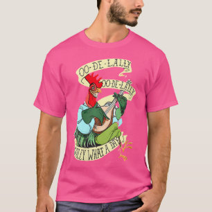 Womens Oo De Lally Golly What A Day Rooster Playin T-Shirt