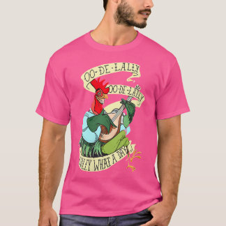 Womens Oo De Lally Golly What A Day Rooster Playin T-Shirt