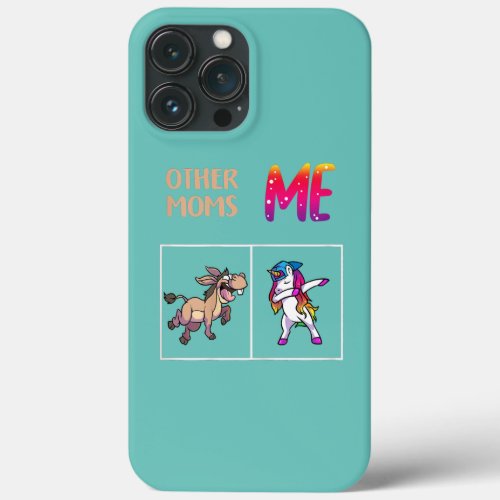 Womens Other Moms vs Me Unicorn Dabbing New iPhone 13 Pro Max Case