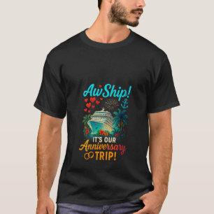 Womens Our Anniversary Trip Funny Couples Cruise R T-Shirt