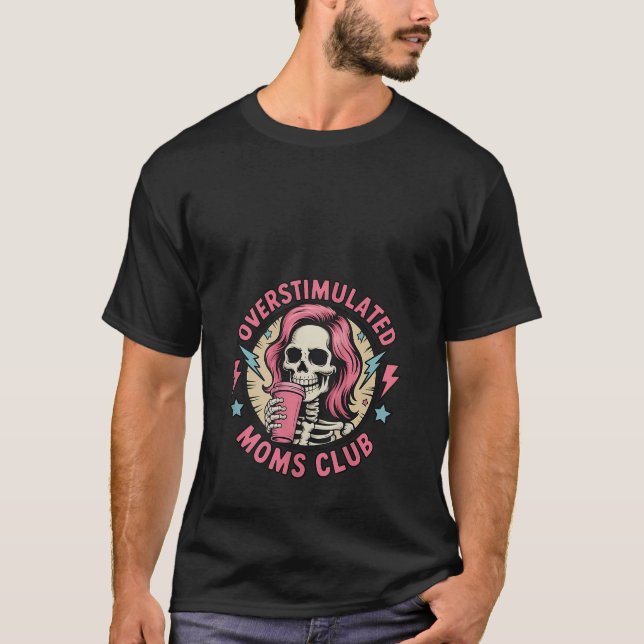 Womens Overstimulated Moms Club Neurodivergent Mom T-Shirt (Front)