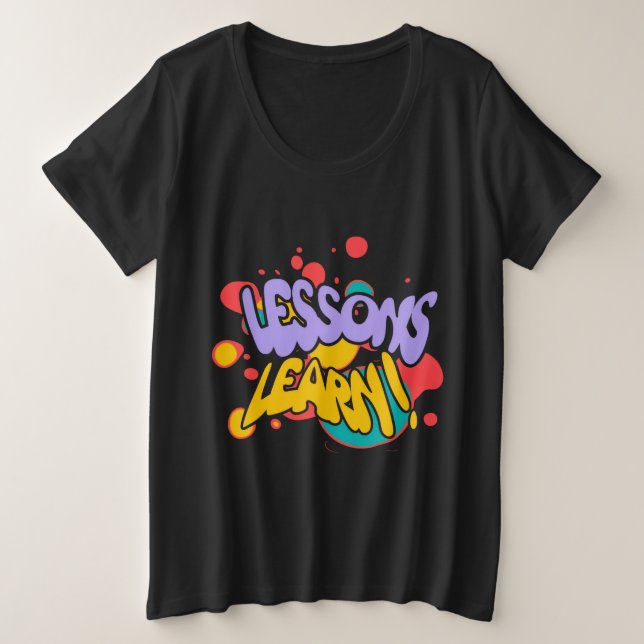 WOMEN'S PAINT SPLASH LESSONS LEARN PLUS SIZE TEE (Design Front)