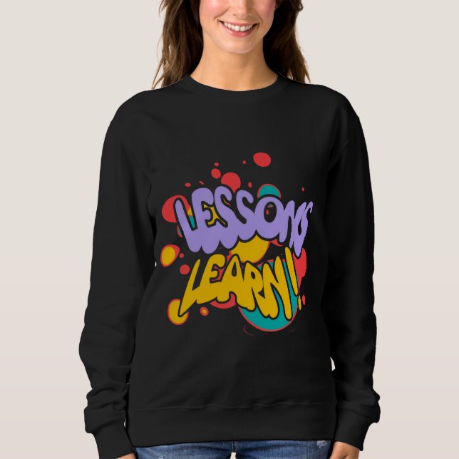 WOMEN'S PAINT SPLASH LESSONS LEARN SWEATSHIRT (Front)