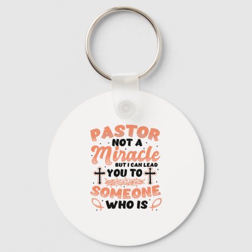 Womens Pastor Not A Miracle Worker Pastor Apprecia Keychain