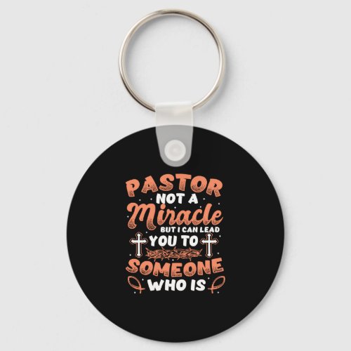 Womens Pastor Not A Miracle Worker Pastor Apprecia Keychain
