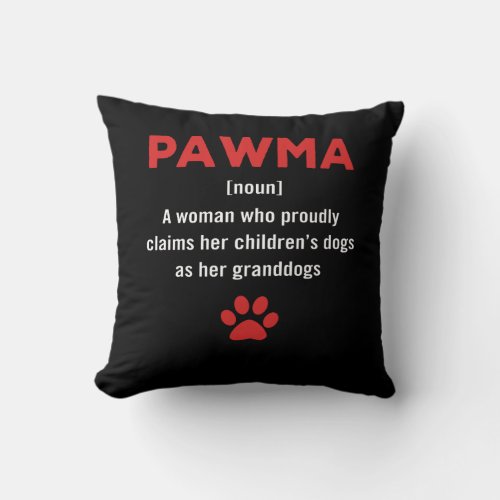 Womens PawMa defintion Dog Grandma dog mom gift Throw Pillow