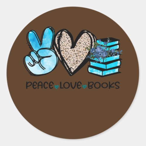 Womens Peace Love Books Library Librarian reading Classic Round Sticker