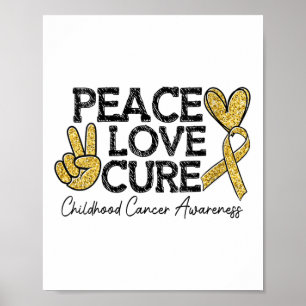Womens Peace Love Childhood Cancer Awareness Gol-d Poster