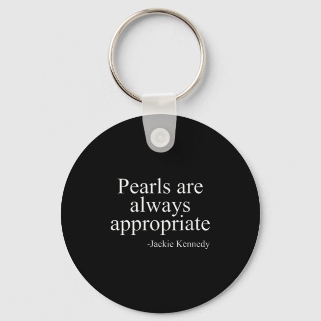 Womens Pearls Are Always Appropriate Jackie Kenned Keychain (Front)