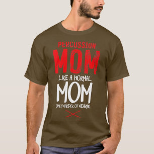 Womens Percussion Instrument Drummer Mom Percussio T-Shirt