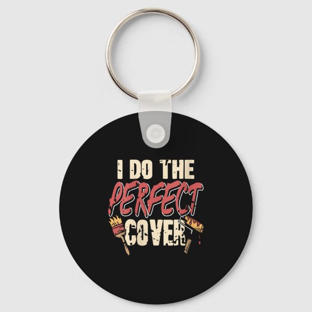 Womens Perfect Cover Painter Humor Work Skill Conf Keychain (Front)