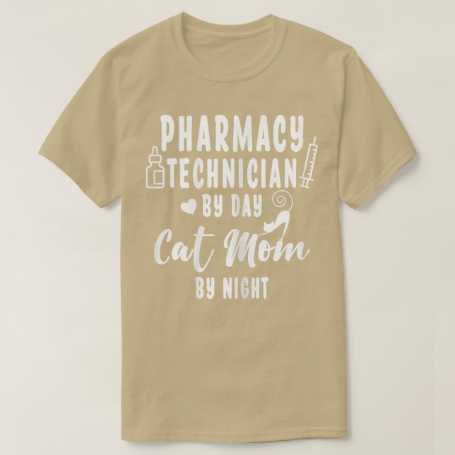 Womens Pharmacy Technician By Day Cat Mom By Night T-Shirt (Design Front)