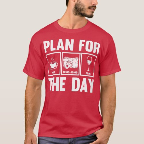 Womens Photography Funny Photographer Plan For The T_Shirt