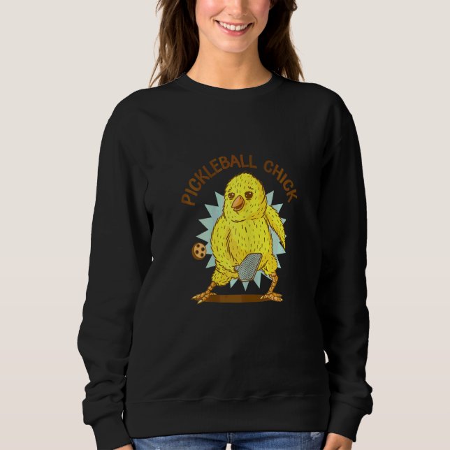 Womens Pickleball Chick  Pickleball Sweatshirt (Front)