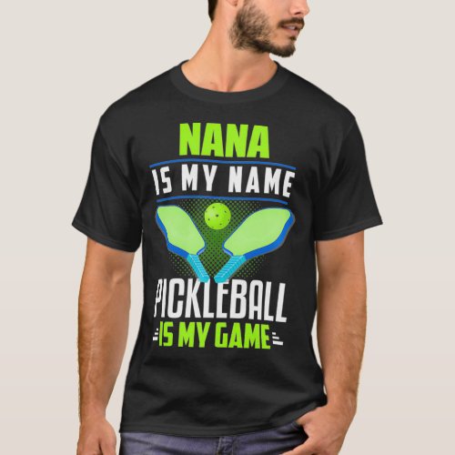 Womens Pickleball Grandma  Nana Pickleball Gift Gr T_Shirt