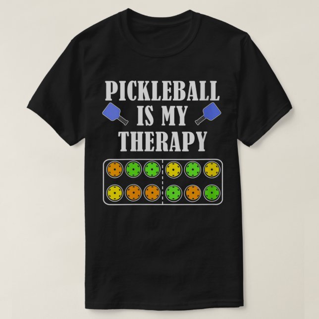 Womens Pickleball Is My Therapy Funny Saying Dink  T-Shirt (Design Front)