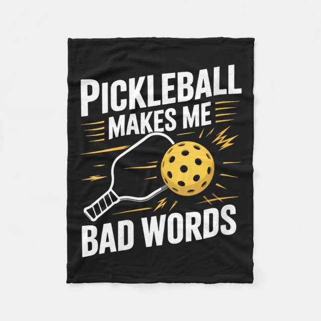 Women's pickleball makes say bad words funny pickl fleece blanket (Front)